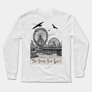 The Good Old Days Long Sleeve T-Shirt